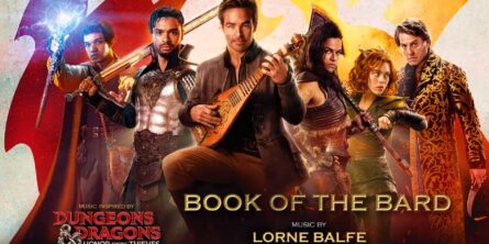 Image shows the main characters of the D&D movie. Text reads, "Dungeons & Dragons: Honor Among Thieves. Book of the Bard. Music by Lorne Balfe.